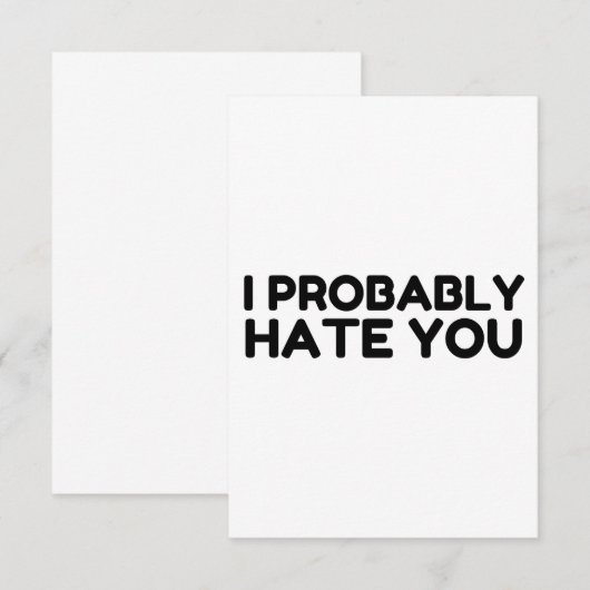 Ich hasse dich wahrscheinlich dankeskarte (Vorne/Hinten)