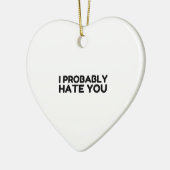 Ich hasse dich wahrscheinlich keramik ornament (Links)