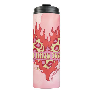 Ich hasse dich weniger als andere thermosbecher