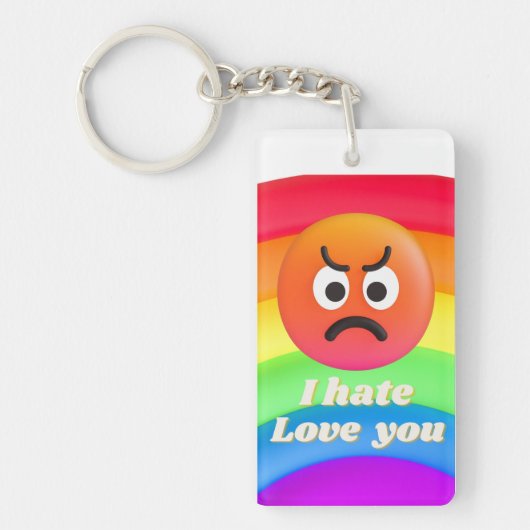 Ich hasse dich, wenn ich dich Liebe Schlüsselanhänger (Vorderseite)
