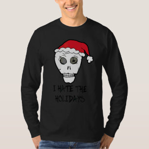 Ich hasse die Feiertage Scull anti Weihnachten     T-Shirt