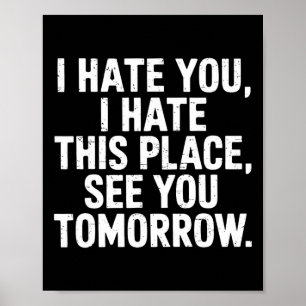 Ich hasse diesen Ort sehen Sie morgen Gym Workout  Poster