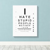 Ich hasse dumme Leute, die auf der Karte stehen Leinwanddruck (Insitu (Holzboden))