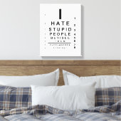 Ich hasse dumme Leute, die auf der Karte stehen Leinwanddruck (Insitu (Schlafzimmer))