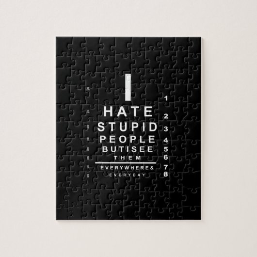 Ich hasse dumme Leute, die auf der Karte stehen Puzzle (Vertikal)