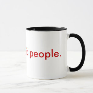 Ich hasse dumme Leute Tasse