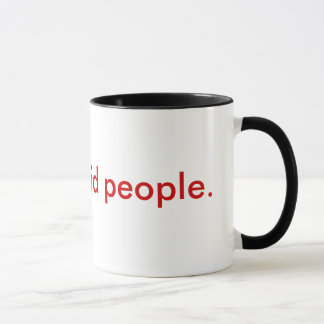 Ich hasse dumme Leute Tasse