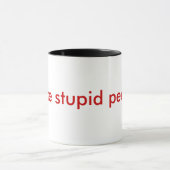 Ich hasse dumme Leute Tasse (Zentrum)