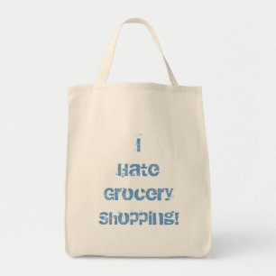 Ich hasse Einkauf! Lebensmittelgeschäft-Tasche Tragetasche