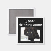 Ich hasse es, allein zu trinken magnet (Vorderseite/Rückseite)