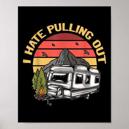 Ich hasse es, auszupacken - Lustiger Camping-Retro Poster (Vorne)