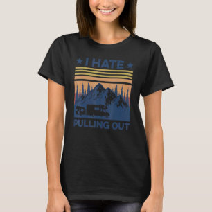 Ich hasse es, Camping-Camper zu ziehen Männer Frau T-Shirt