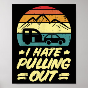 Ich hasse es, Campinganhänger Retro Humor Cam hera Poster