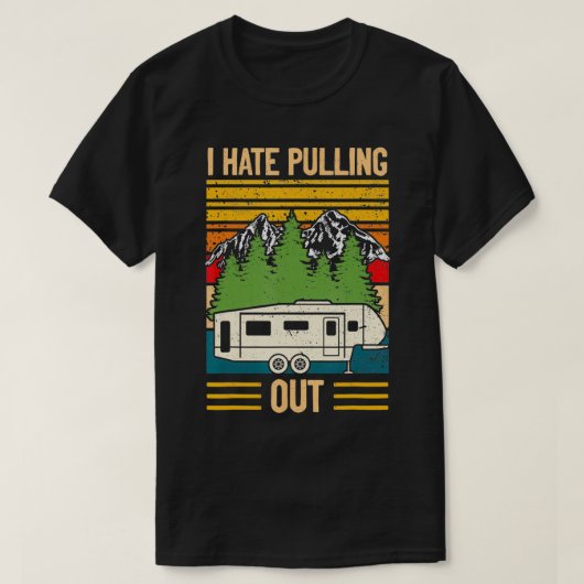 Ich hasse es, das lustige Camping Retro Trailer Tr T-Shirt (Design vorne)