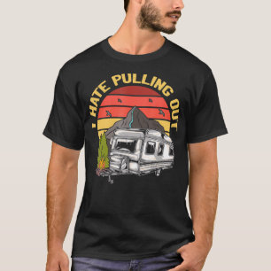 Ich hasse es, das lustige Camping Retro Trailer Tr T-Shirt