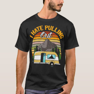 Ich hasse es, das lustige Camping Retro Trailer Tr T-Shirt