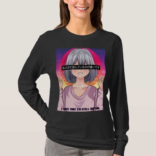 Ich hasse es, dass ich immer noch Ästhetik hoffe T-Shirt (Vorderseite)