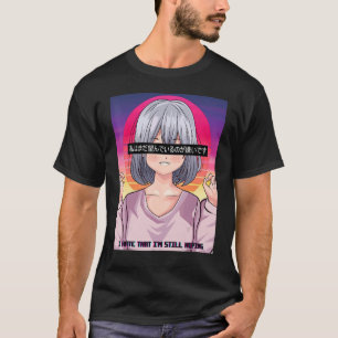 Ich hasse es, dass ich immer noch Ästhetik hoffe T-Shirt