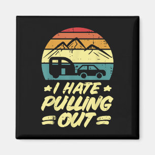 Ich hasse es, den Campinganhänger Retro Humor Cam Magnet