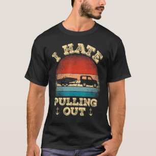 Ich hasse es, den Kapitän des Retro-Bootes auszuzi T-Shirt