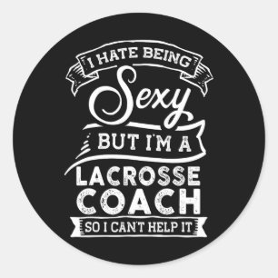 Ich hasse es, ich bin Lacrosse Coach zu sein Runder Aufkleber