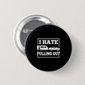 Ich hasse es, lustigen Campinganhänger Reise Ich h Button (Vorne & Hinten)