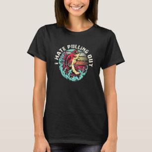 Ich hasse es, mich für einen Fischer und Fischen z T-Shirt