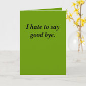 Ich hasse es, mich zu verabschieden. karte (Gelbe Blume)