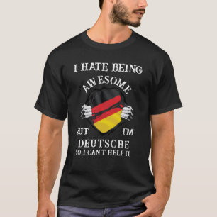 Ich hasse es Phantastisch zu sein, aber ich bin De T-Shirt