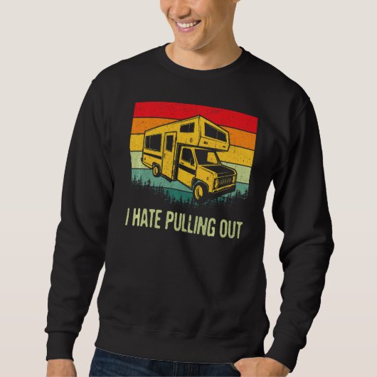 Ich hasse es, Rv Camping Funny 5th Wheamp auszulös Sweatshirt (Vorderseite)
