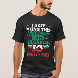 Ich hasse es, so Phantastisch zu sein, aber ich bi T-Shirt