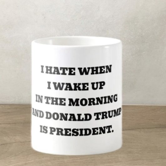 Ich hasse es, wann. Ich weckte auf Kaffeetasse