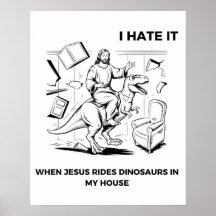 Ich hasse es, wenn Jesus auf Dinosauriern in meine