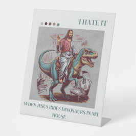 Ich hasse es, wenn Jesus Dinosaurier in meinem Hau Sockelschild