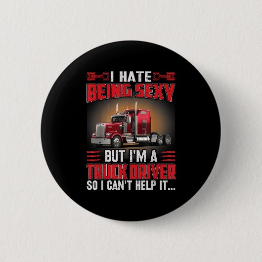 Ich hasse es, Y zu sein, aber ich bin LKW-Fahrer, Button (Vorderseite)