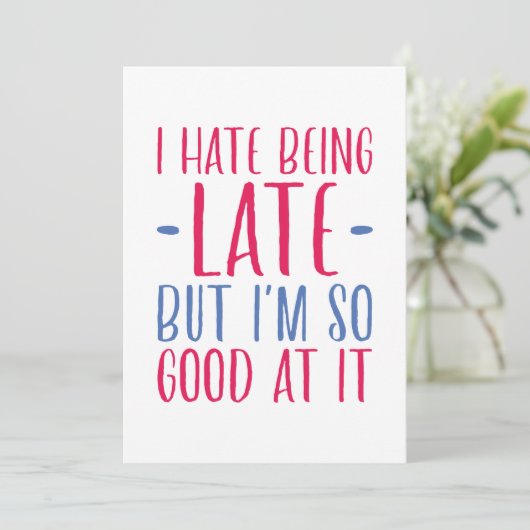 Ich hasse es zu spät zu sein dankeskarte (Stehend Vorderseite)