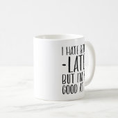 Ich hasse es zu spät zu sein kaffeetasse (VorderseiteRechts)