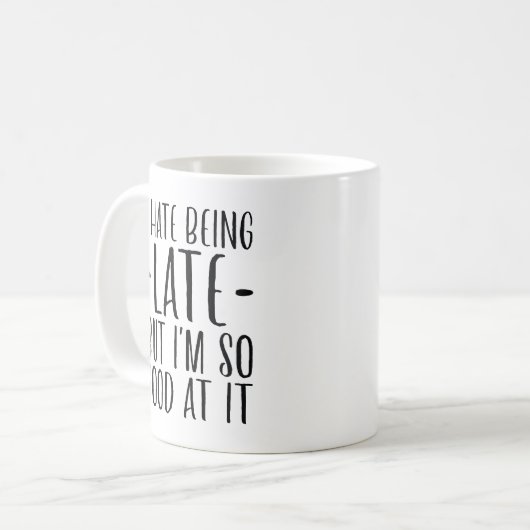 Ich hasse es zu spät zu sein kaffeetasse (Vorderseite Links)