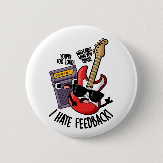 Ich hasse Feedback Funny Guitar Puff Button (Vorderseite)