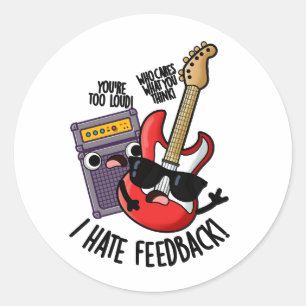 Ich hasse Feedback Funny Guitar Puff Runder Aufkleber
