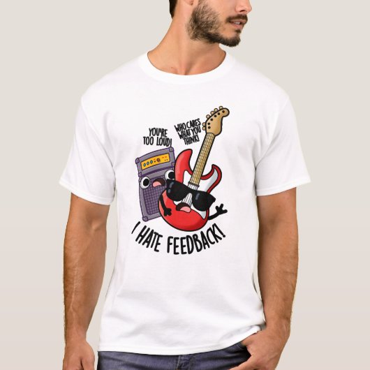 Ich hasse Feedback Funny Guitar Puff T-Shirt (Vorderseite)
