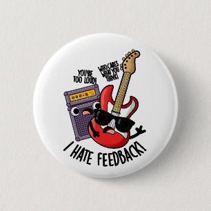 Ich hasse Feedback Lustiger Gitarrenwitz Button