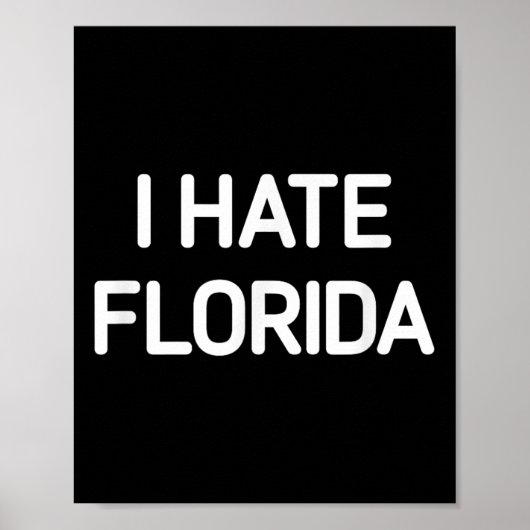 Ich hasse Florida, lustig, Witze, sarkastisch Poster (Vorne)