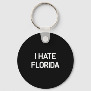 Ich hasse Florida, lustig, Witze, sarkastisch Schlüsselanhänger