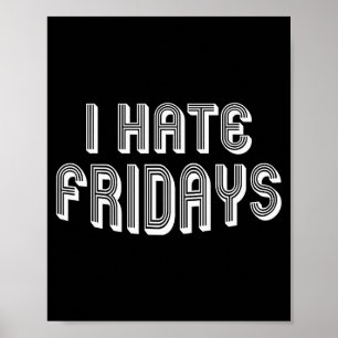 Ich hasse Freitage _ Lustige Morgenperson Sarkasti Poster