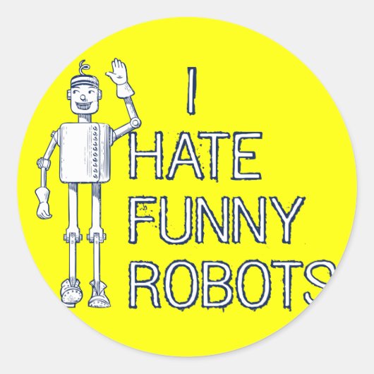 Ich hasse Funny Robots Runder Aufkleber (Vorderseite)