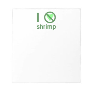 Ich hasse Garnelen Keine Liebe Notizblock