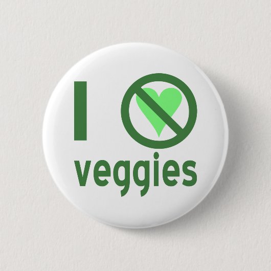 Ich hasse Gemüse, keine Liebe Button (Vorderseite)