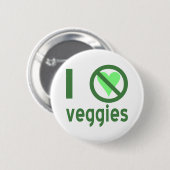 Ich hasse Gemüse, keine Liebe Button (Vorne & Hinten)