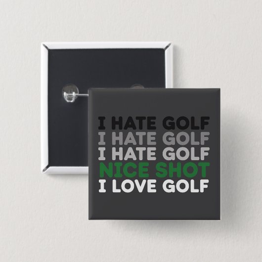Ich hasse Golf, guter Schlag, ich liebe Golf, Golf Button (Vorne & Hinten)